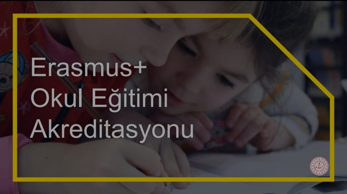 Erasmus+ Okul Eğitimi Akreditasyonu